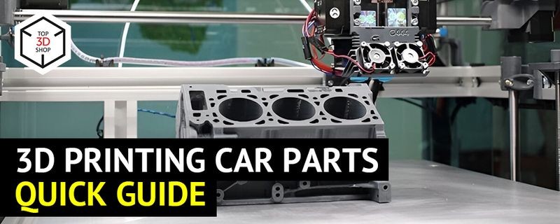 3d printed car part examples